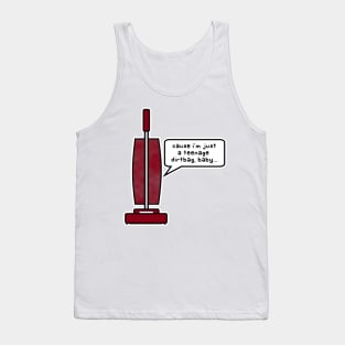 teenage dirtbag Tank Top